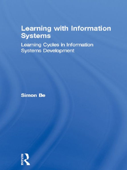 Learning with Information Systems: Learning Cycles in Information Systems Development