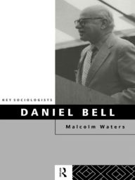 Title: Daniel Bell, Author: Malcolm Waters