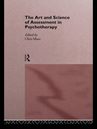 Title: The Art and Science of Assessment in Psychotherapy, Author: Chris Mace