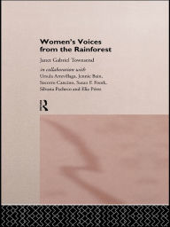 Title: Women's Voices from the Rainforest, Author: Janet Gabriel Townsend