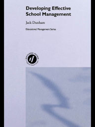 Title: Developing Effective School Management, Author: Jack Dunham