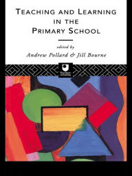 Title: Teaching and Learning in the Primary School, Author: ANDREW POLLARD