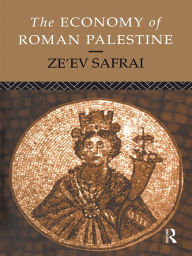 Title: The Economy of Roman Palestine, Author: Ze'ev Safrai