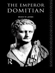 Title: The Emperor Domitian, Author: Brian Jones