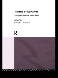 Title: Terms of Survival: The Jewish World Since 1945, Author: Robert S. Wistrich