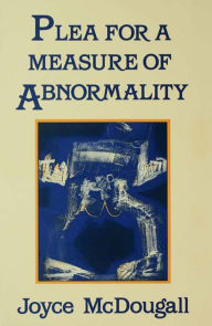 Title: Plea For A Measure Of Abnormality, Author: Joyce Mcdougall