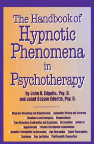 Title: Handbook Of Hypnotic Phenomena In Psychotherapy, Author: John H. Edgette