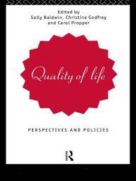 Title: Quality of Life: Perspectives and Policies, Author: Sally Baldwin