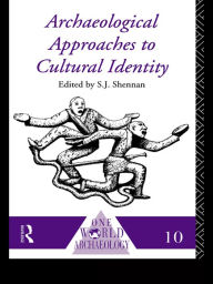 Title: Archaeological Approaches to Cultural Identity, Author: S. J. Shennan