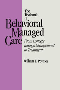 Title: Textbook Of Behavioural Managed Care, Author: William L. Poynter