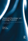 'Democratic Knowledge' and Knowledge Production: Preliminary Reflections on Democratisation in North Africa