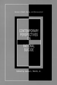 Title: Contemporary Perspectives on Rational Suicide, Author: James L. Werth