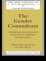 The Gender Conundrum: Contemporary Psychoanalytic Perspectives on Femininity and Masculinity