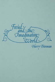 Title: Freud and the Imaginative World, Author: Harry Trosman