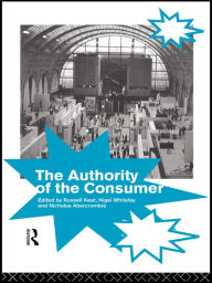 Title: The Authority of the Consumer, Author: Nicholas Abercrombie