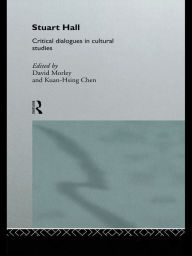 Title: Stuart Hall: Critical Dialogues in Cultural Studies, Author: Kuan-Hsing Chen