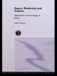 Title: Dance, Modernity and Culture, Author: Helen Thomas