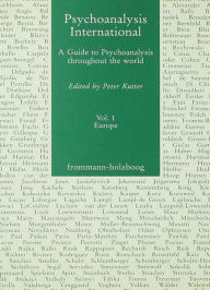 Title: Psychoanalysis International, V.1: A Guide to Psychoanalysis Throughout the World, Author: Peter Kutter