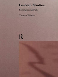 Title: Lesbian Studies: Setting an Agenda, Author: Tamsin Wilton
