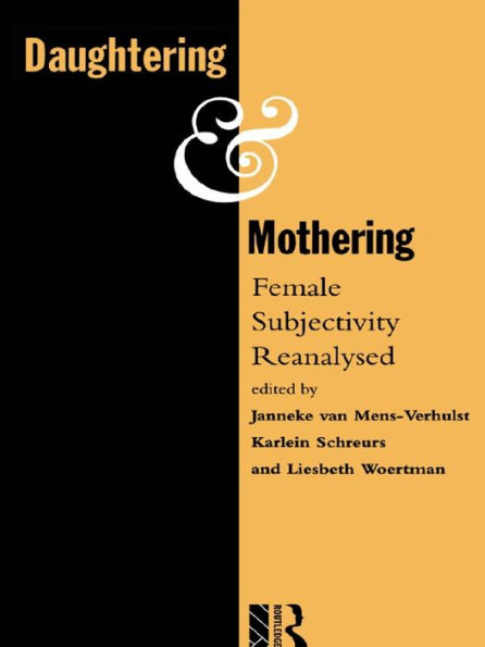 Daughtering and Mothering: Female Subjectivity Reanalysed