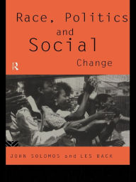 Title: Race, Politics and Social Change, Author: Les Back