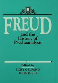 Title: Freud and the History of Psychoanalysis, Author: Toby Gelfand