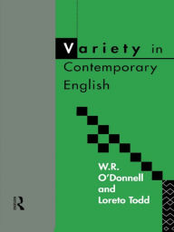 Title: Variety in Contemporary English, Author: W.R. O'Donnell