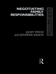 Title: Negotiating Family Responsibilities, Author: Janet Finch