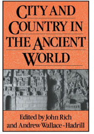 Title: City and Country in the Ancient World, Author: John Rich