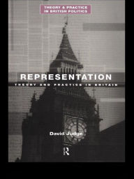 Title: Representation: Theory and Practice in Britain, Author: David Judge