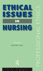 Title: Ethical Issues in Nursing, Author: Dr Geoffrey Hunt