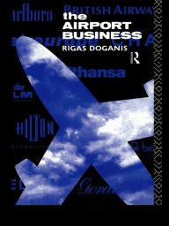 Title: The Airport Business, Author: Professor Rigas Doganis