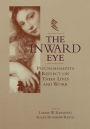 The Inward Eye: Psychoanalysts Reflect on Their Lives and Work