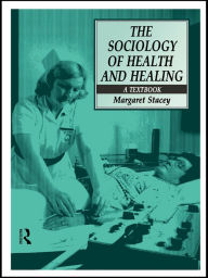 Title: The Sociology of Health and Healing: A Textbook, Author: Margaret Stacey