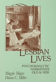 Title: Lesbian Lives: Psychoanalytic Narratives Old and New, Author: Maggie Magee