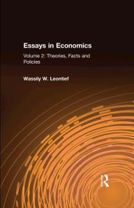 Title: Essays in Economics: v. 2: Theories, Facts and Policies, Author: Wassily W. Leontief