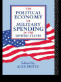 The Political Economy of Military Spending in the United States