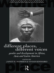 Title: Different Places, Different Voices: Gender and Development in Africa, Asia and Latin America, Author: Vivian Kinnaird