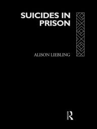 Title: Suicides in Prison, Author: Alison Liebling