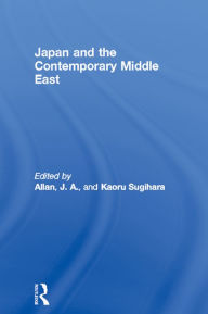 Title: Japan and the Contemporary Middle East, Author: J. A. Allan