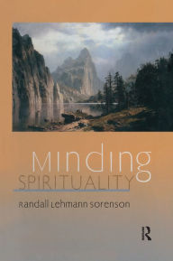 Title: Minding Spirituality, Author: Randall Lehmann Sorenson