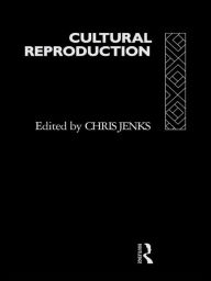 Title: Cultural Reproduction, Author: Chris Jenks