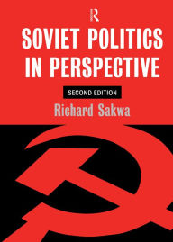 Title: Soviet Politics: In Perspective, Author: Richard Sakwa