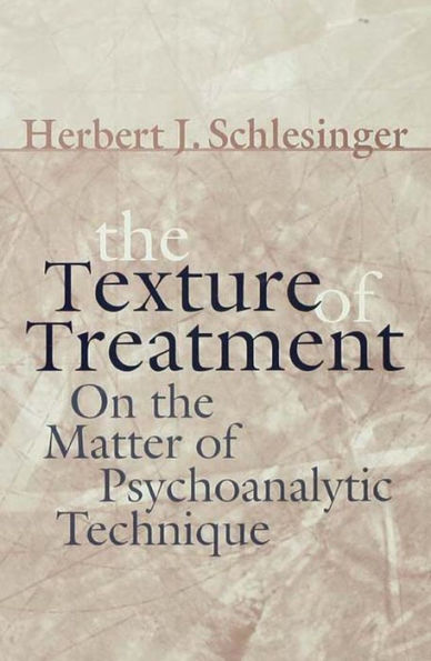 The Texture of Treatment: On the Matter of Psychoanalytic Technique