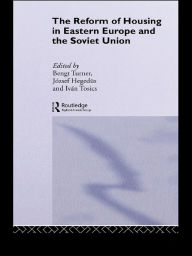 Title: The Reform of Housing in Eastern Europe and the Soviet Union, Author: Jozsef Hegedus