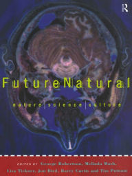 Title: Futurenatural: Nature, Science, Culture, Author: Jon Bird