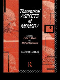 Title: Theoretical Aspects of Memory: Volume 2, Author: Michael Gruneberg