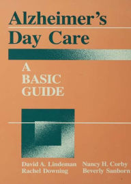 Title: Alzheimer's Day Care: A Basic Guide, Author: David A. Linderman