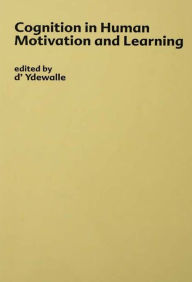 Title: Cognition in Human Motivation and Learning, Author: G. D'ydewalle