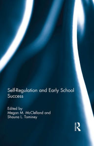 Title: Self-Regulation and Early School Success, Author: Megan M. McClelland